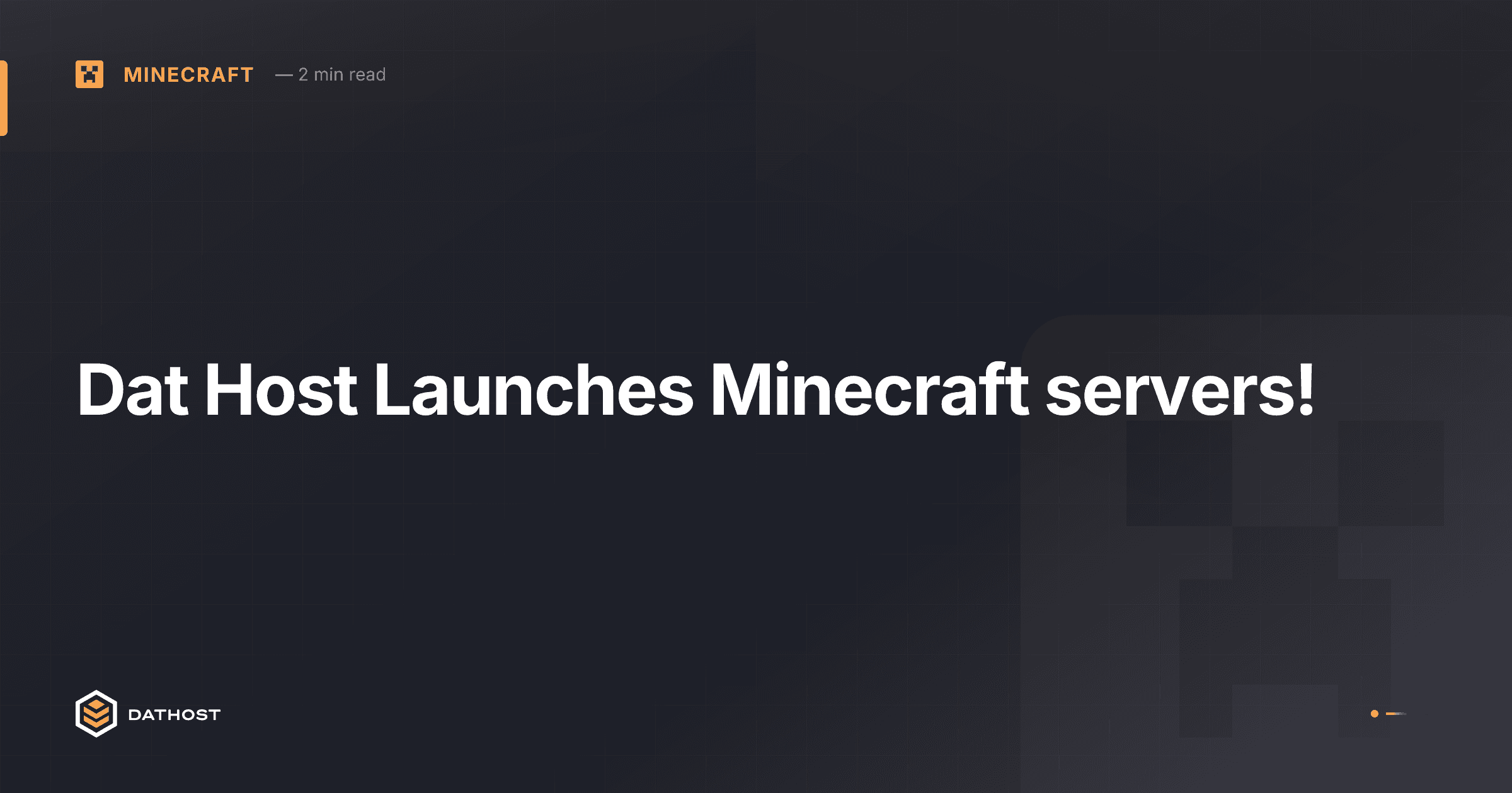 Hero image for Dat Host Launches Minecraft servers!