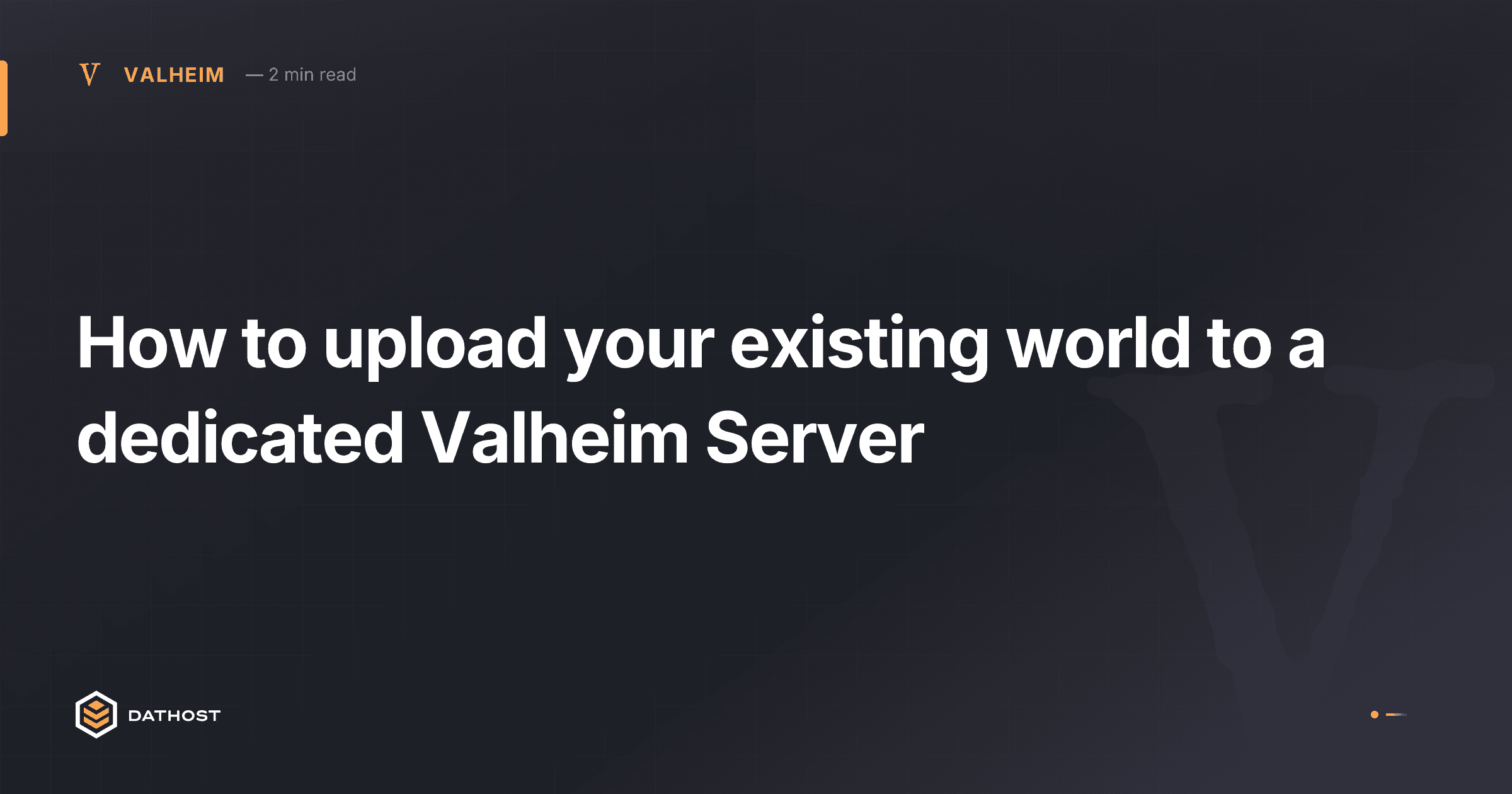 Hero image for How to upload your existing world to a dedicated Valheim Server