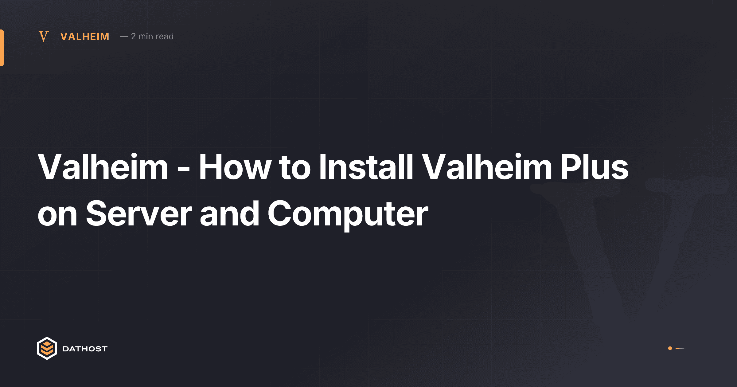 Hero image for Valheim - How to Install Valheim Plus on Server and Computer